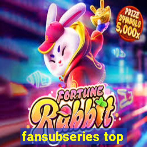 fansubseries top